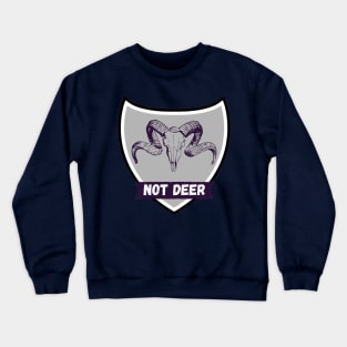 Not Deer - Horror - Creepypasta Crewneck Sweatshirt